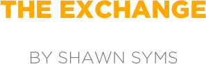the exchange

by shawn syms